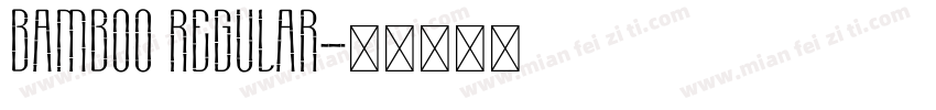 Bamboo Regular字体转换